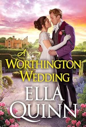 A Worthington Wedding by Ella Quinn