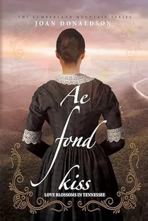 Ae Fond Kiss by Joan Donaldson