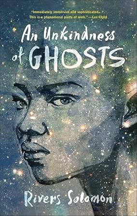 An Unkindness of Ghosts by Rivers Solomon