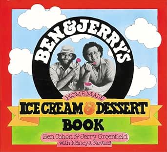 Ben & Jerry’s Homemade Ice Cream & Dessert Book