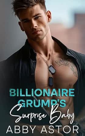 Billionaire Grump’s Surprise Baby