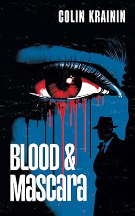 Blood & Mascara by Colin Krainin