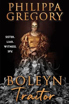Boleyn Traitor by Philippa Gregory