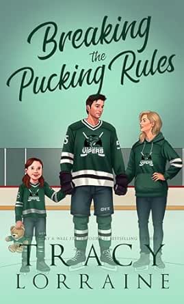 Breaking the Pucking Rules by Tracy Lorraine