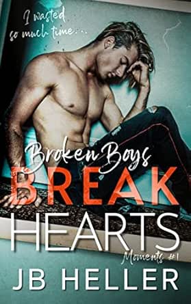 Broken Boys Break Hearts by JB Heller