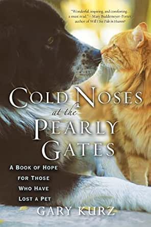 Cold Noses at the Pearly Gates by Gary Kurz