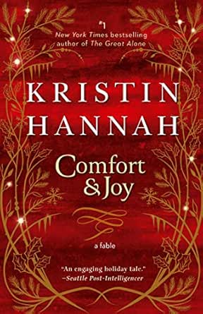 Comfort & Joy by Kristin Hannah