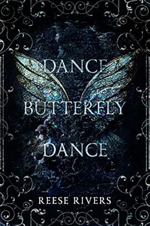 Dance Butterfly Dance by Reese Rivers