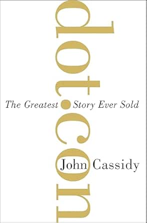 Dot.Con by John Cassidy