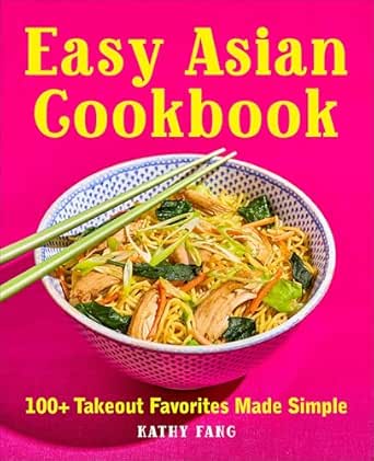 Easy Asian Cookbook by Kathy Fang