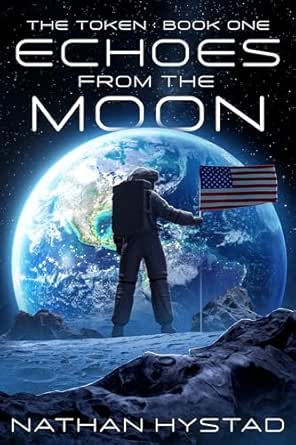 Echoes from the Moon by Nathan Hystad