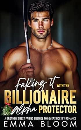 Faking It with the Billionaire Alpha Protector