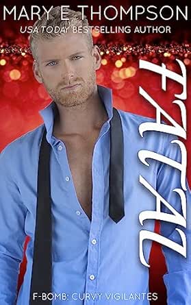 Fatal by Mary E Thompson