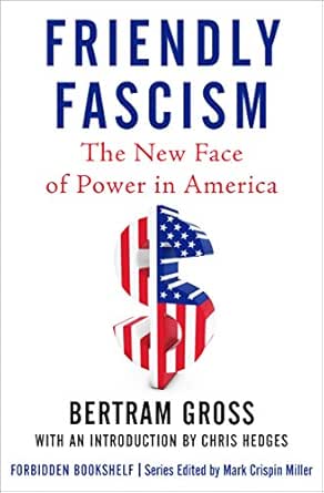 Friendly Fascism