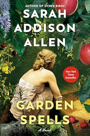 Garden Spells by Sarah Addison Allen