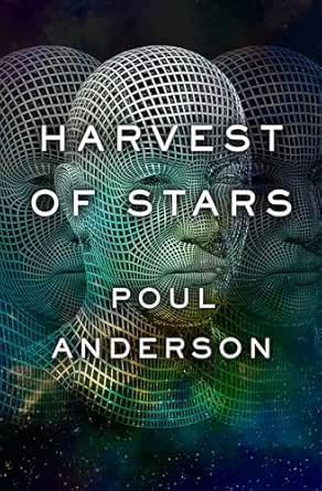 Harvest of Stars by Poul Anderson