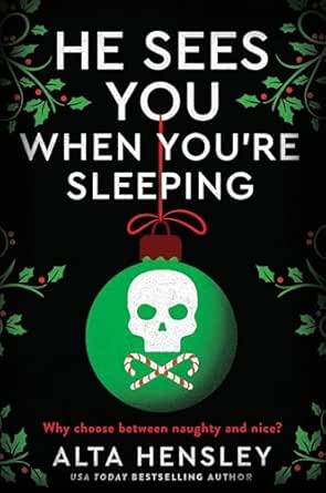 He Sees You When You’re Sleeping by Alta Hensley