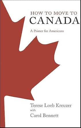 How to Move to Canada by Terese Loeb Kreuzer