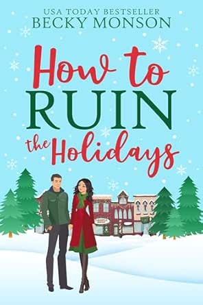 How to Ruin the Holidays by Becky Monson