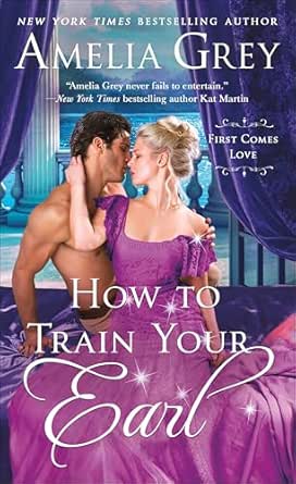How to Train Your Earl by Amelia Grey