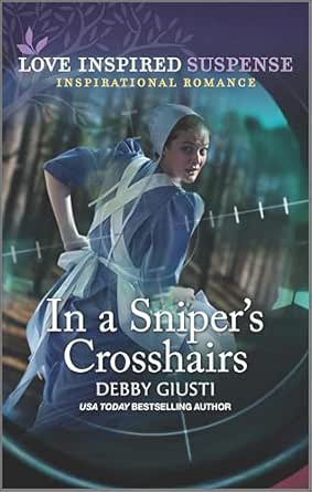 In a Sniper’s Crosshairs by Debby Giusti