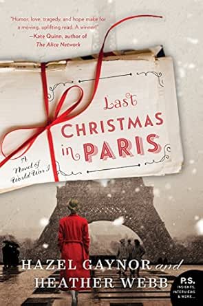Last Christmas in Paris by Hazel Gaynor