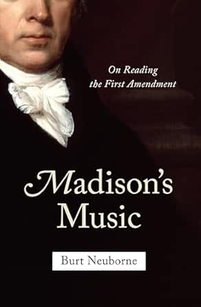 Madison’s Music by Burt Neuborne