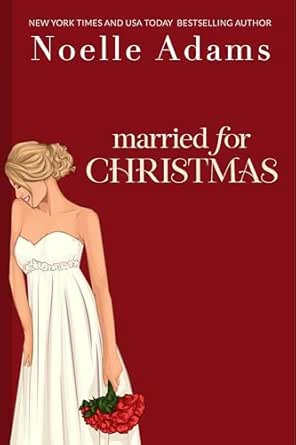 Married for Christmas by Noelle Adams