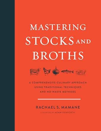 Mastering Stocks and Broths by Rachael Mamane