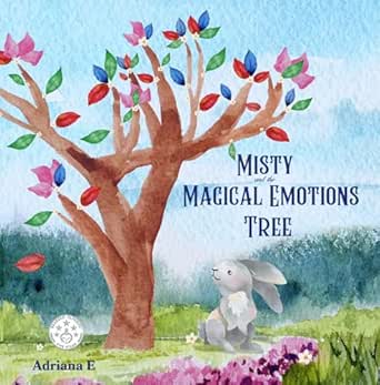 Misty and the Magical Emotions Tree by Adriana E