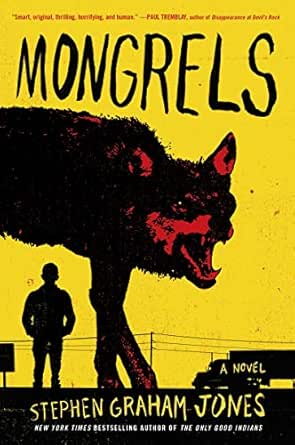 Mongrels by Stephen Graham Jones