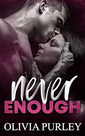 Never Enough by Olivia Purley