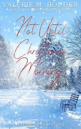 Not Until Christmas Morning by Valerie M. Bodden