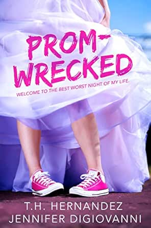 Prom-Wrecked by T.H. Hernandez