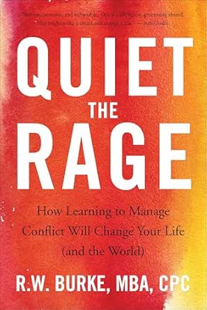 Quiet the Rage by R. W. Burke