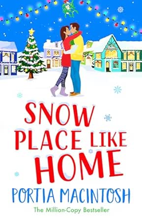 Snow Place Like Home by Portia MacIntosh