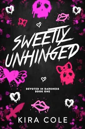Sweetly Unhinged by Kira Cole
