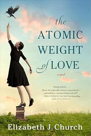 The Atomic Weight of Love by Elizabeth J. Church