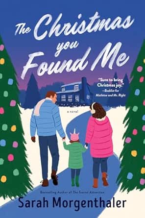 The Christmas You Found Me by Sarah Morgenthaler