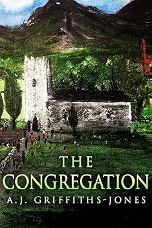 The Congregation by A.J. Griffiths-Jones