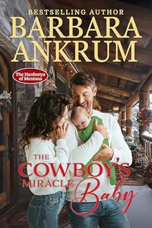 The Cowboy’s Miracle Baby by Barbara Ankrum