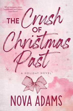 The Crush of Christmas Past by Nova Adams