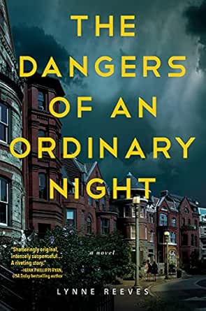 The Dangers of an Ordinary Night