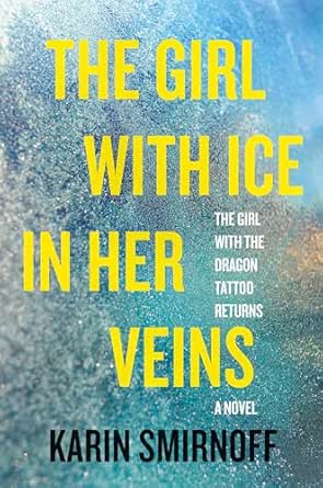 The Girl with Ice in Her Veins by Karin Smirnoff