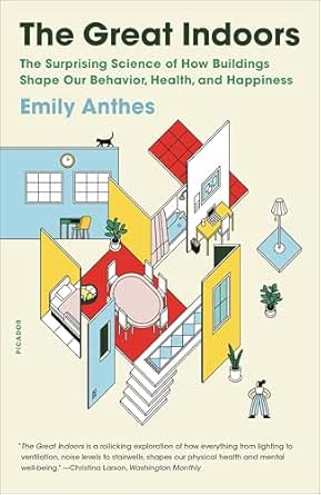 The Great Indoors by Emily Anthes