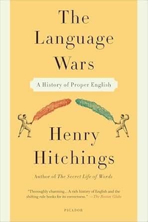 The Language Wars by Henry Hitchings