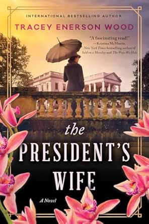 The Presidentâs Wife