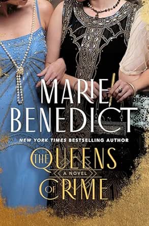 The Queens of Crime by Marie Benedict