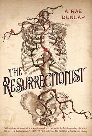 The Resurrectionist by A. Rae Dunlap
