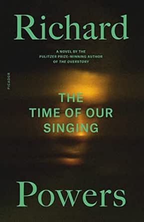 The Time of Our Singing by Richard Powers